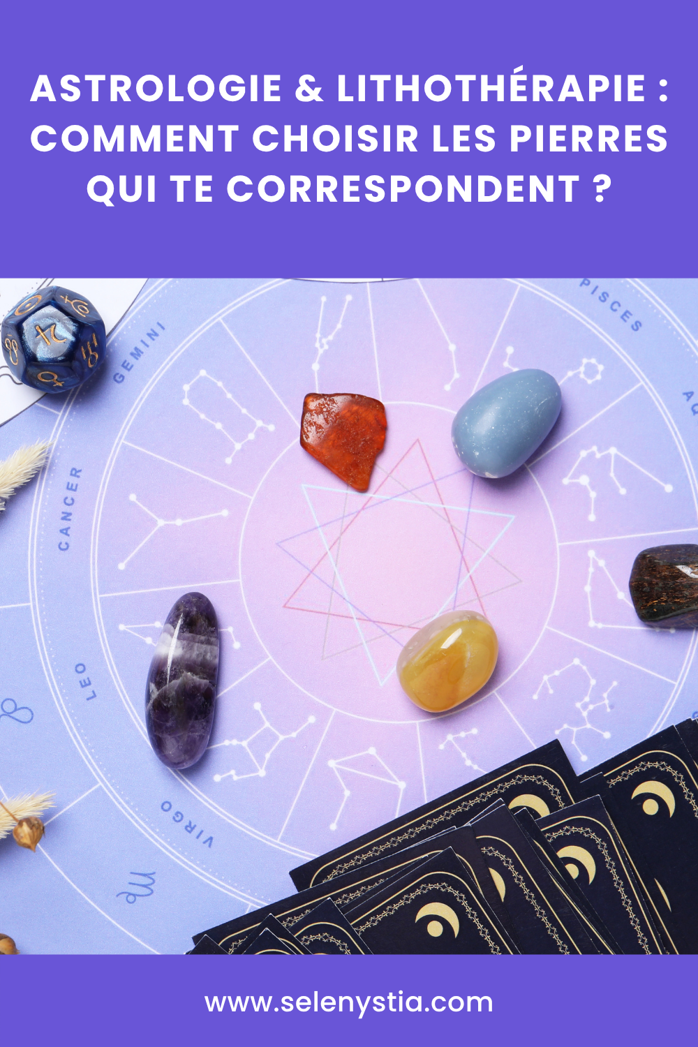 Astrologie & lithothérapie : comment choisir les pierres qui te correspondent ?