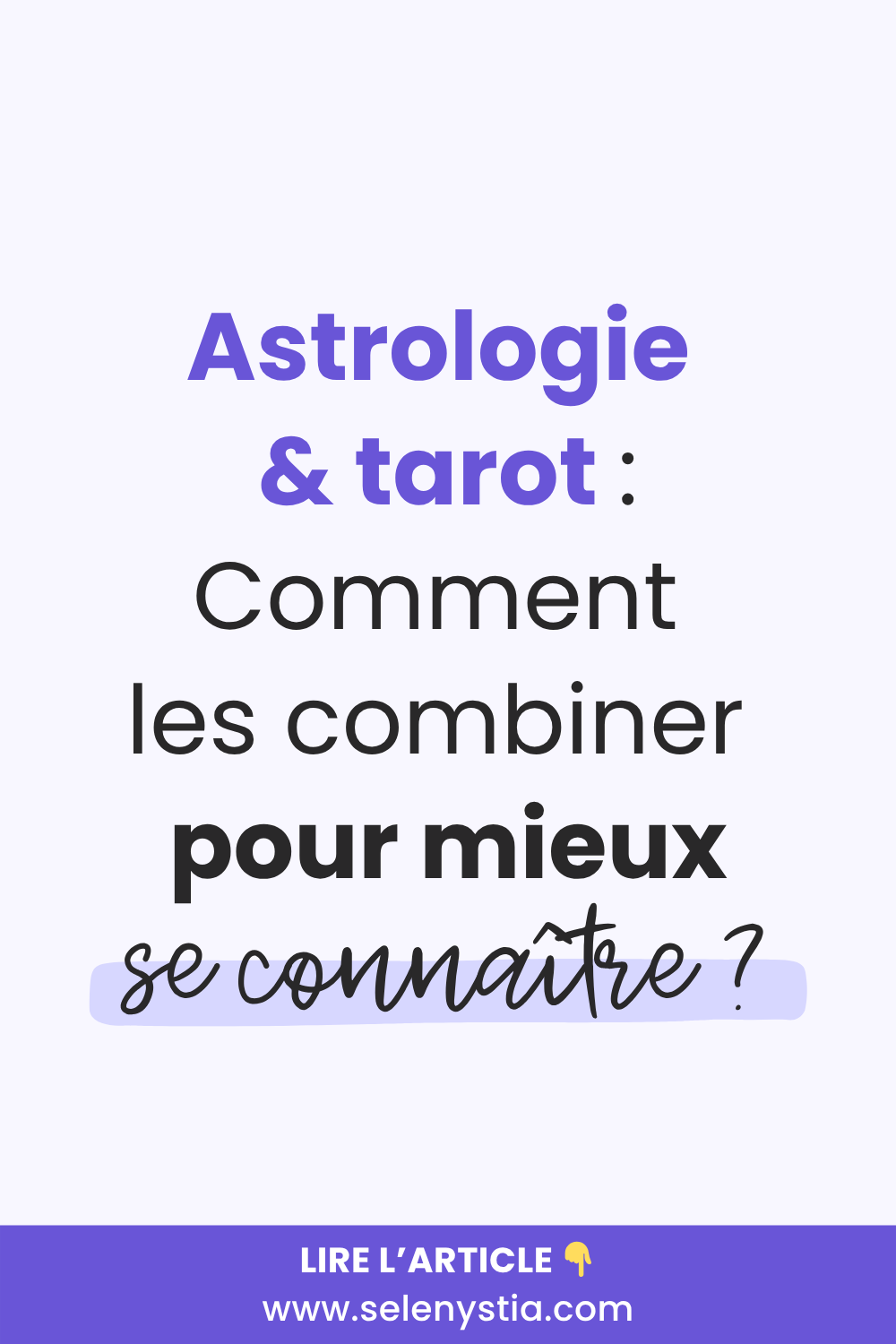Astrologie & tarot : comment les combiner pour mieux se connaître ?