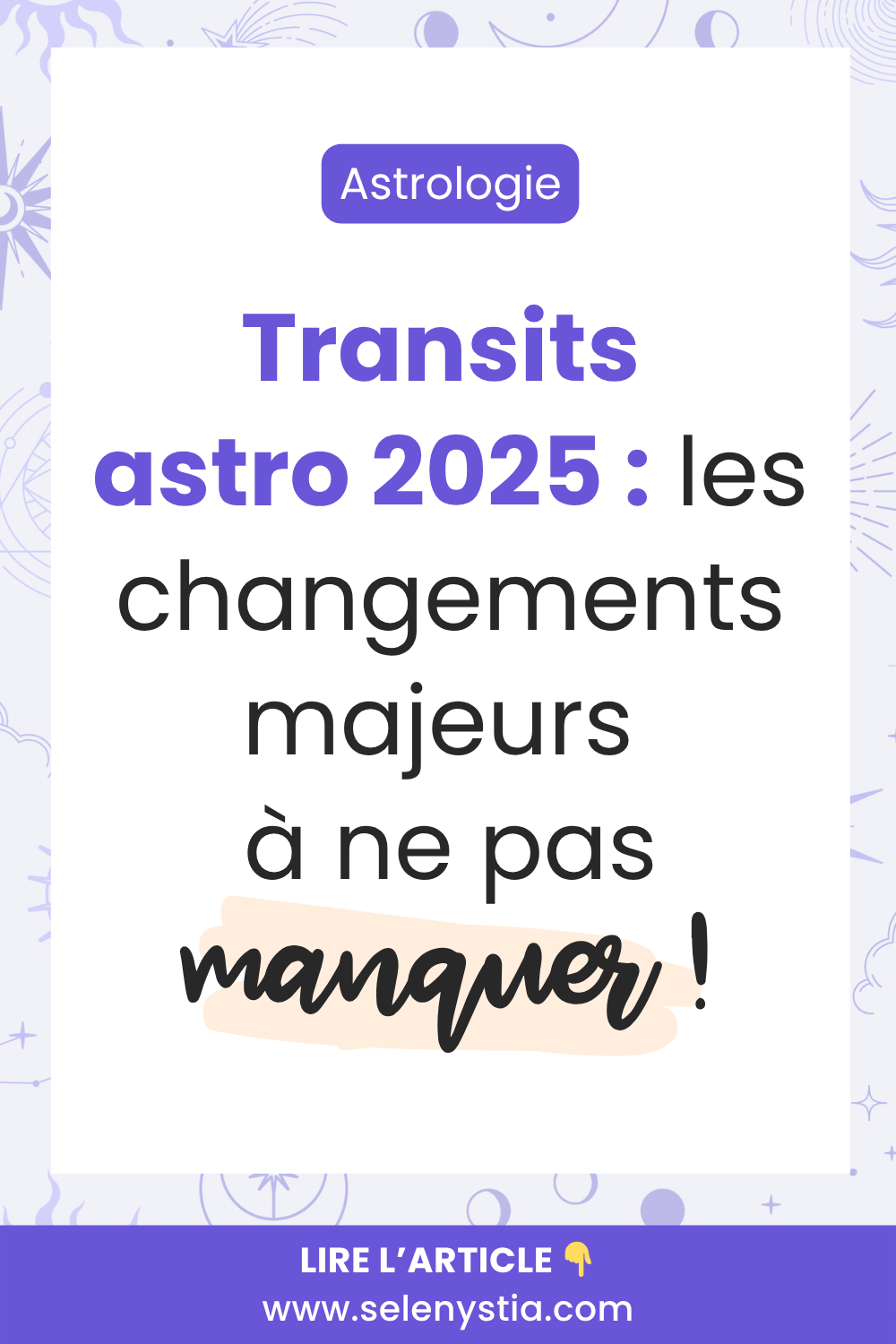 Transits astro 2025 : les changements majeurs à ne pas manquer ! Transits astro 2025 : les changements majeurs à ne pas manquer !