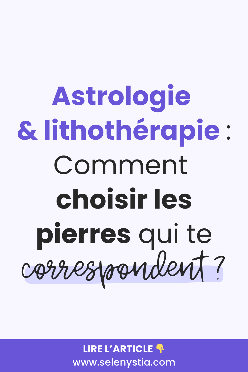 Astrologie & lithothérapie : comment choisir les pierres qui te correspondent ?
