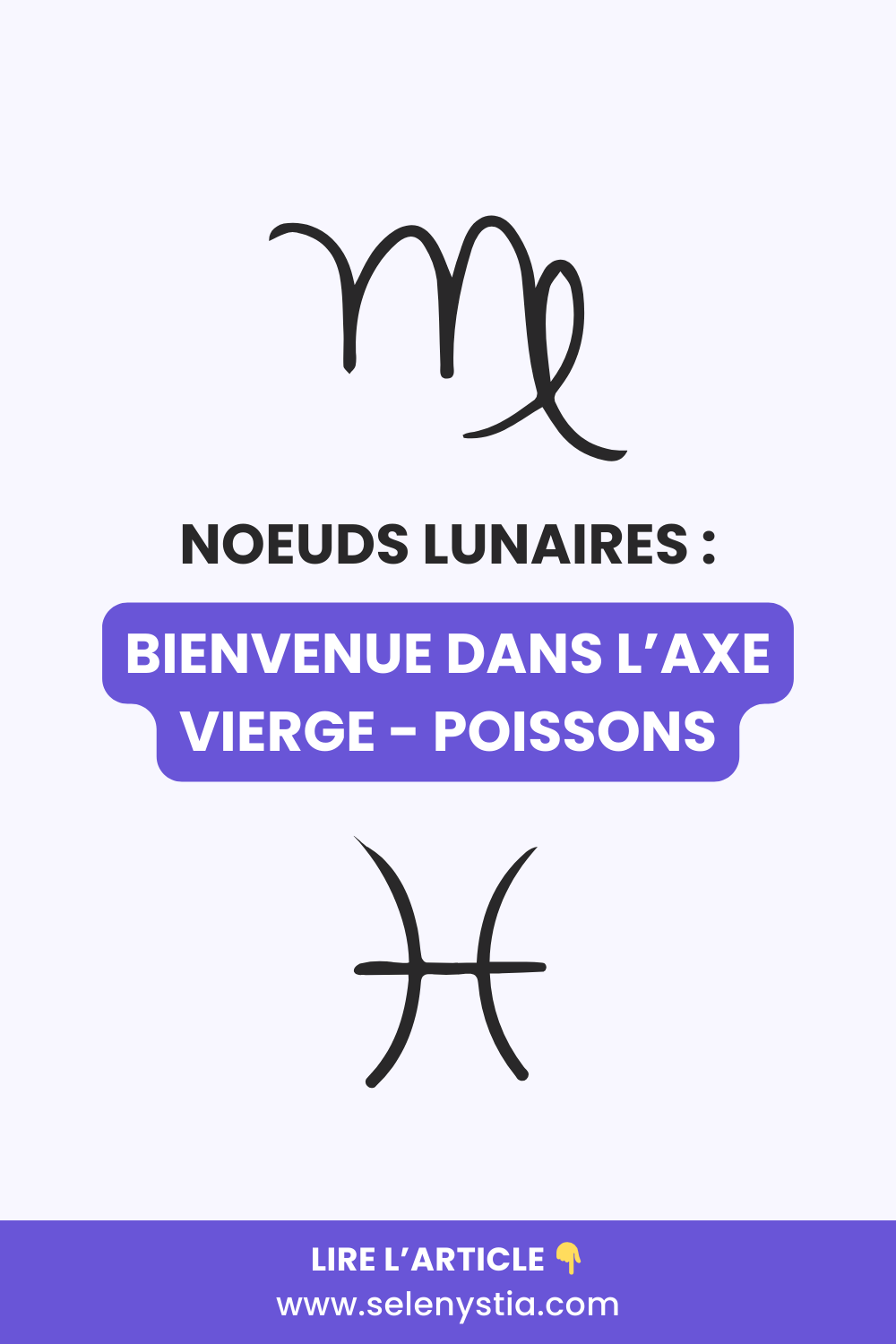 Noeuds lunaires : bienvenue dans l'axe Vierge - Poissons